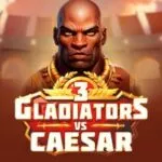 3 Gladiators vs Caesar